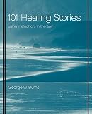 cover of 101 Healing Stories: Using Metaphors in Therapy