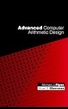 Advanced Computer Arithmetic Design