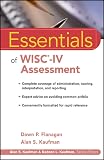 Essentials of WISC-IV Assessment (Essentials of Psychological Assessment)