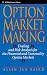 Option Market Making: Trading and Risk Analysis for the Financial and Commodity Option Markets (Wiley Finance) by Allen Jan Baird