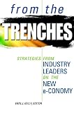 From The Trenches: Strategies from Industry Leaders on the New Economy