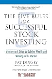 The Five Rules for Successful Stock Investing: Morningstar's Guide to Building Wealth and Winning in the Market