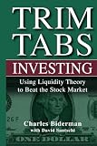 Trim Tabs Investing: Using Liquidity Theory to Beat the Stock Market (Wiley Finance)