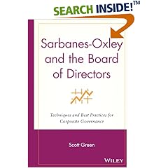 Sarbanes-Oxley and the Board of Directors : Techniques and Best Practices for Corporate Governance