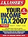 J.K. Lasser's Your Income Tax 2007: For Preparing Your 2006 Tax Return (J.K. Lasser)