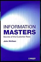 Information Masters: Secrets of the Customer Race