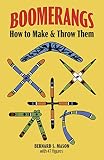 Boomerangs: How to Make and Throw Them