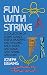 Fun with String (Master String Figures) by Joseph Leeming