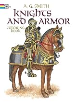 Knights and Armor Coloring Book (Dover Coloring Book) Knights and Armor Coloring Book (Dover Coloring Book)