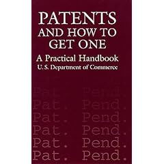 Patents and How to Get One: A Practical Handbook