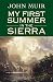 My first summer in the sierra