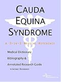 Cauda Equina Syndrome: A Medical Dictionary, Bibliography, And Annotated Research Guide To Internet References