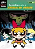 Backstage at an Animated Series (High Interest Books: Backstage Pass)