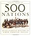 500 Nations: An Illustrated History of North American Indians by Alvin M. Jr Josephy