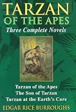 Edgar Rice Burroughs - Tarzan of the Apes : Three Complete Novels