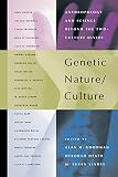 Genetic Nature/Culture: Anthropology and Science beyond the Two-Culture Divide