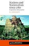 Nations and Nationalism Since 1780: Programme, Myth, Reality