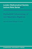 Hochschild Cohomology of Von Neumann Algebras (London Mathematical Society Lecture Note Series)