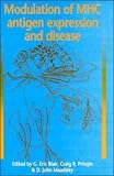 Modulation of MHC Antigen Expression and Disease