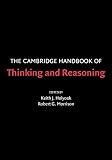 The Cambridge Handbook of Thinking and Reasoning