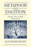 cover of Metaphor and Emotion: Language, Culture, and Body in Human Feeling (Studies in Emotion and Social Interaction)