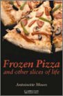 Frozen Pizza and Other Slices of Life: Level 6 (Cambridge English Readers)