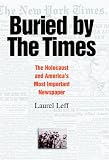 Buried by the Times By Laurel Leff