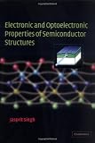 Electronic and Optoelectronic Properties of Semiconductor Structures