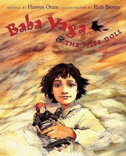 Baba Yaga & the Wise Doll: A Traditional Russian Folktale