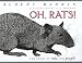 Oh Rats! The Story of Rats and People: The Story of Rats and People by Albert Marrin