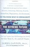 The Extreme Future: The Top Trends That Will Reshape the World for the Next 5, 10, and 20 Years
