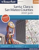Thomas Guide 2006 Santa Clara & San Mateo Counties, California: Street Guide (Santa Clara and San Mateo Counties Street Guide and Directory)