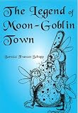 The Legend of Moon-Goblin Town