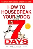 How to Housebreak Your Dog in 7 Days (Revised)