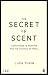 Luca Turin: The Secret of Scent