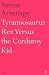 : Tyrannosaurus Rex Versus the Corduroy Kid