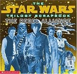 The Star Wars Trilogy Scrapbook: The Rebel Alliance (Star Wars Trilogy Scrapbook)