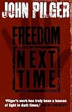 Freedom Next Time John Pilger 