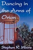 Dancing in the Arms of Orion