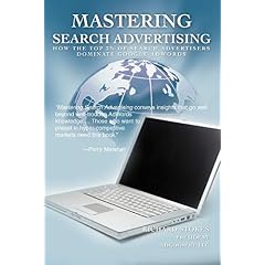 Mastering Search Advertising: How the Top 3% of Search Advertisers Dominate Google AdWords