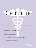 Cellulite - A Medical Dictionary, Bibliography, and Annotated Research Guide to Internet References