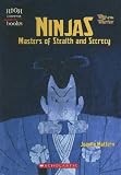 Ninjas: Masters of Stealth and Secrecy (High Interest Books: Way of the Warrior)