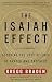 The Isaiah Effect: Decoding the Lost Science of Prayer and Prophecy by Gregg Braden
