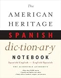 The American Heritage Notebook Spanish Dictionary