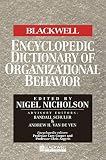 The Blackwell Encyclopedic Dictionary of Organizational Behavior (Blackwell Encyclopedia of Management)