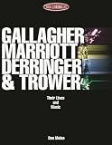 Gallagher, Marriott, Derringer, Trower: Their Lives and Music