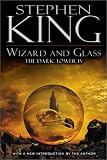 Wizard and Glass (The Dark Tower, Book 4)