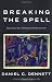Breaking the Spell: Religion as a Natural Phenomenon