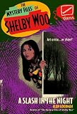 A SLASH IN THE NIGHT THE MYSTERY FILES OF SHELBY WOO 1 (Mystery Files of Shelby Woo)