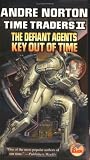 Time Traders II: The Defiant Agents Key Out of Time